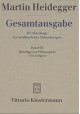 Gesamtausgabe III. Abteilung Unveroffentlichte Abhandlungen: Band 65: Beitrage zur Philosophie Martin Heidegger