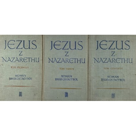Jezus z Nazarethu Roman Brandstaetter (tom 1-3)