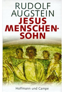 Jesus Menschensohn Rudolf Augusten