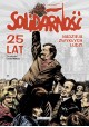 Solidarność 25 lat Nadzieja zwykłych ludzi Ks. Romuald Biniak, Jacek Knopek, Monika Polasik-Chmielewska, Jan Rulewski