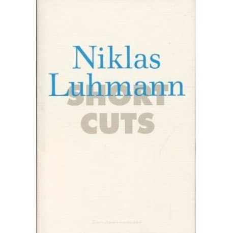 Short Cuts Niklas Luhmann