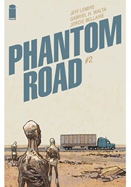 Phantom Road 2 Jeff Lemire, Gabriel H. Walta, Jordie Bellaire