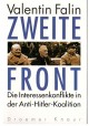 Zweite Front: Die Interessenkonflikte in der Anti-Hitler-Koalition Valentin Falin