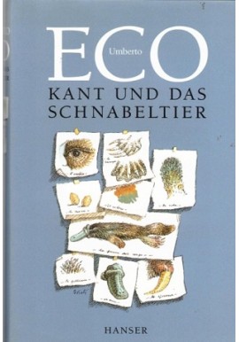 Kant und das Schnabeltier Umberto Eco