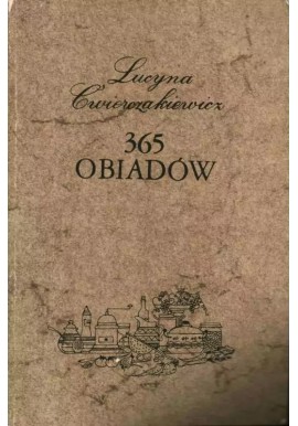 365 obiadów Lucyna Ćwierczakiewicz (reprint)