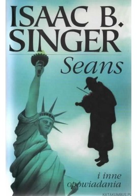 Seans i inne opowiadania Isaac B. Singer