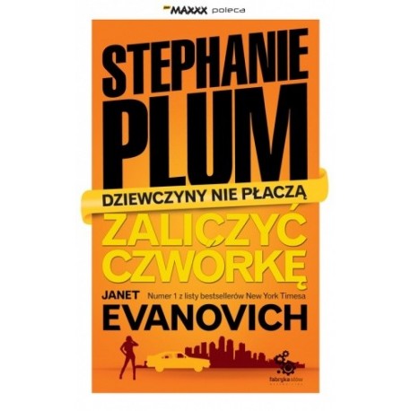 Stephanie Plum Dziewczyny nie płaczą Zaliczyć czwórkę Janet Evanovich