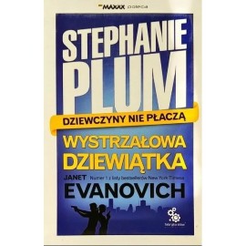 Stephanie Plum Dziewczyny nie płaczą Wystrzałowa dziewiątka Janet Evanovich