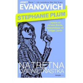 Stephanie Plum Natrętna dziewiętnastka Janet Evanovich