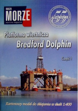 Nasze Morze nr 4 /2007 Platforma wiertnicza Bredford Dolphin Część 1
