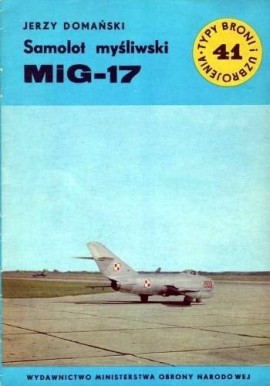 Samolot myśliwski MiG-17 Jerzy Domański