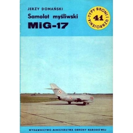 Samolot myśliwski MiG-17 Jerzy Domański