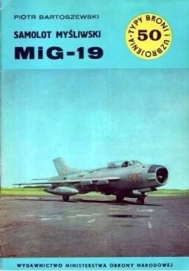Samolot myśliwski MiG-19 Piotr Bartoszewski