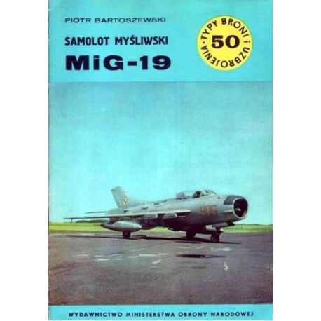 Samolot myśliwski MiG-19 Piotr Bartoszewski
