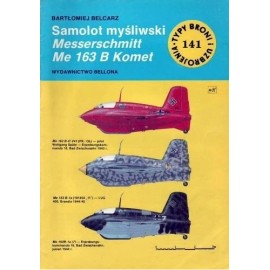 Samolot myśliwski Messerschmitt Me 163 B Komet Bartłomiej Belcarz