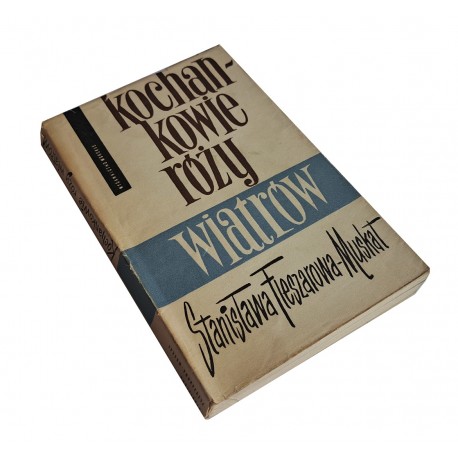 FLESZAROWA-MUSKAT Stanisława - kochankowie róży wiatrów [ AUTOGRAF I WYDANIE 1962]