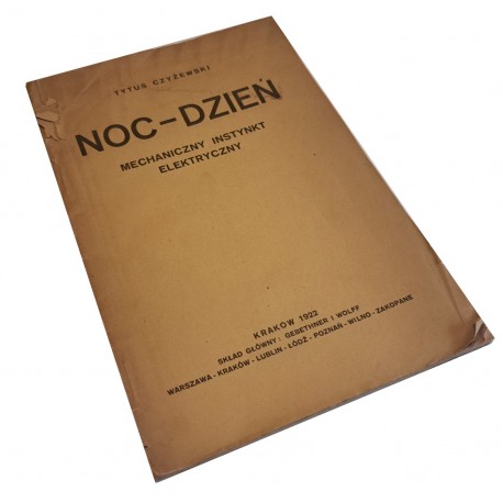 CZYŻEWSKI Tytus - Noc-Dzień Mechaniczny Instynkt Elektryczny 1922 [ I WYDANIE ]