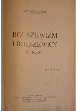 PARANDOWSKI Jan- Bolszewizm i bolszewicy w Rosyi [I wydanie]