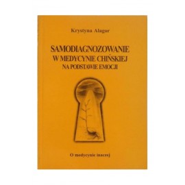 Krystyna Alagor Samodiagnozowanie w medycynie chińskiej