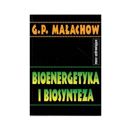 G.P. Małachow Bioenergetyka i biosynteza