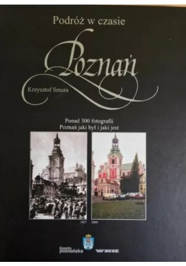 Poznań Podróż w czasie Krzysztof Smura