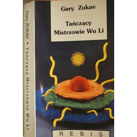 Tańczący Mistrzowie Wu Li Gary Zukav