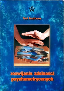 Rozwijanie zdolności psychometrycznych Ted Andrews