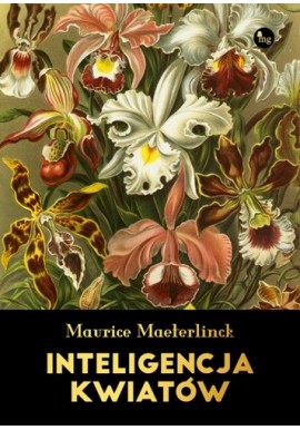 Inteligencja kwiatów Maurice Maeterlinck