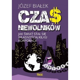 Czas niewolników Józef Białek