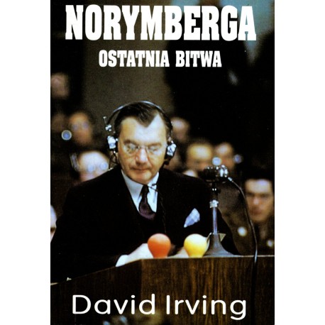 David Irving Norymberga Ostatnia bitwa