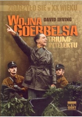 David Irving Wojna Goebbelsa Triumf Intelektu