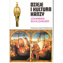 Johannes Schildhauer Dzieje i kultura Hanzy