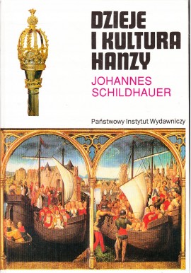 Johannes Schildhauer Dzieje i kultura Hanzy