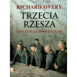 Trzecia Rzesza Historia imperium Richard Overy