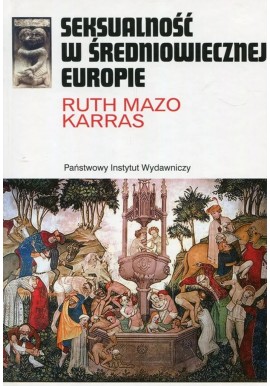 Seksualność w Średniowiecznej Europie Ruth Mazo Karras