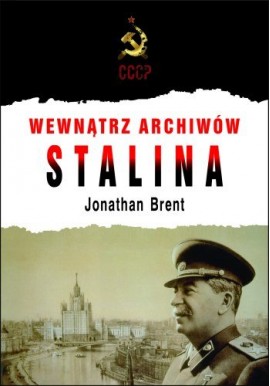 Wewnątrz archiwów Stalina Jonathan Brent