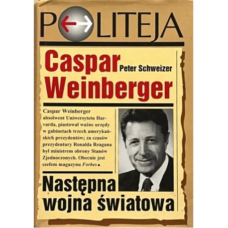Następna wojna światowa Caspar Weinberger, Peter Schweizer