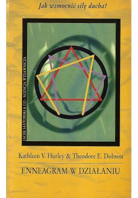 Enneagram w działaniu Kathleen V. Hurley, Theodore E. Dobson