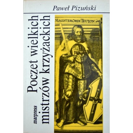 Poczet wielkich mistrzów krzyżackich Paweł Pizuński