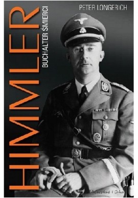 Himmler Buchalter śmierci Peter Longerich