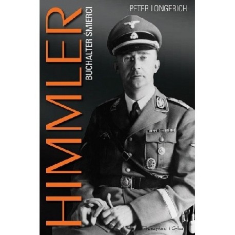 Himmler Buchalter śmierci Peter Longerich