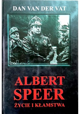 Albert Speer Życie i kłamstwa Dan Van Der Vat