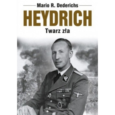 Heydrich Twarz zła Mario R. Dederichs