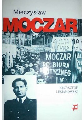 Mieczysław Moczar Krzysztof Lesiakowski