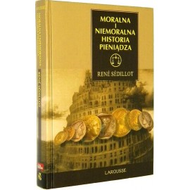 Moralna i niemoralna historia pieniądza Rene Sedillot