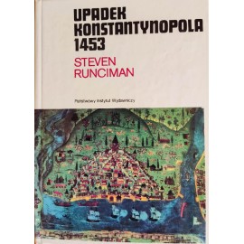 Upadek Konstantynopola 1453 Steven Runciman