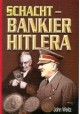 Schacht - bankier Hitlera John Weitz