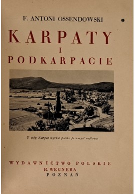 [CUDA POLSKI] OSSENDOWSKI F. Antoni - Karpaty i Podkarpacie 1939