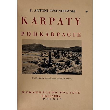 [CUDA POLSKI] OSSENDOWSKI F. Antoni - Karpaty i Podkarpacie 1939