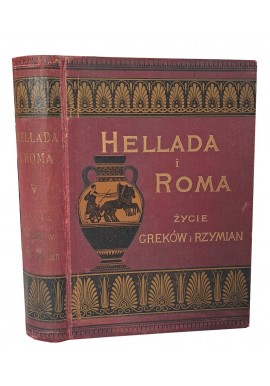 HELLADA I ROMA GUHL KONER 1896r